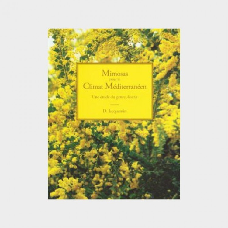 Mimosas pour le Climat Méditerranéen - Daniel Jacquemin