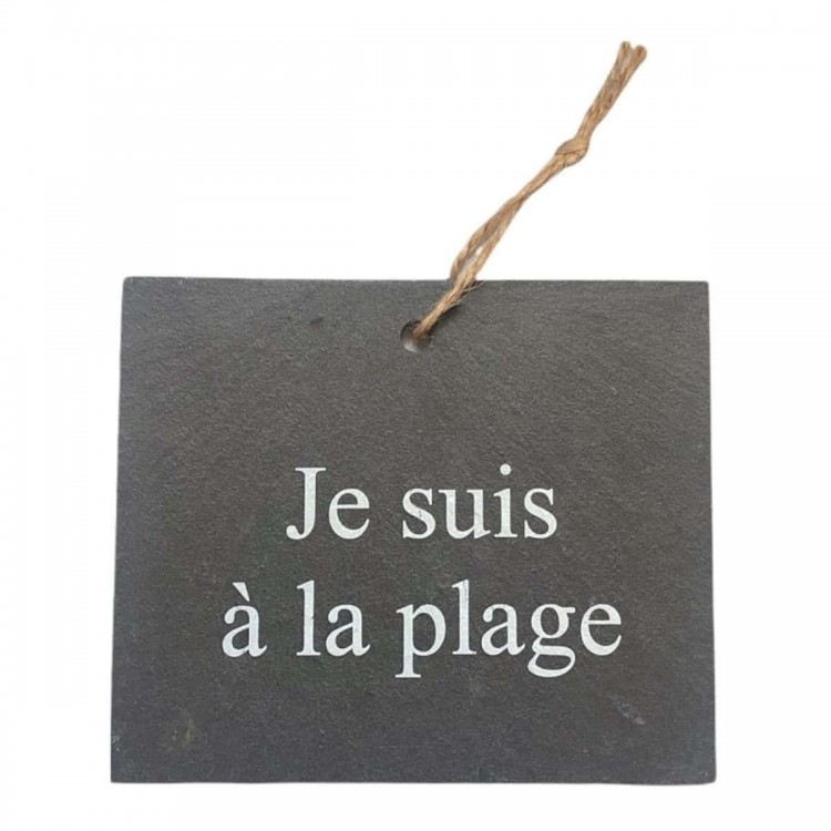 Pancarte en ardoise naturelle avec message Je suis à la plage